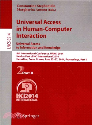 Universal Access in Human-Computer Interaction ― Universal Access to Information and Knowledge: 8th International Conference, UAHCI 2014, Held As Part of HCI International 2014, Heraklion, Crete, Gre
