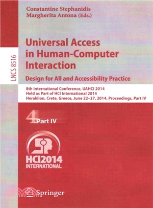 Universal Access in Human-Computer Interaction ― Design for All and Accessibility Practice: 8th International Conference, UAHCI 2014, Held As Part of HCI International 2014, Heraklion, Crete, Greece,