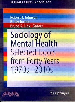 Sociology of Mental Health ― Selected Topics from Forty Years 1970s-2010s