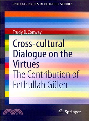 Cross-Cultural Dialogue on the Virtues ― The Contribution of Fethullah G?圯n