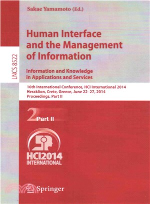 Human Interface and the Management of Information. Information and Knowledge in Applications and Services ― 16th International Conference, Hci International 2014, Heraklion, Crete, Greece, June