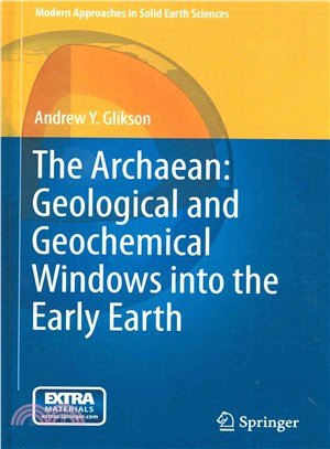 The Archaean ─ Geological and Geochemical Windows into the Early Earth