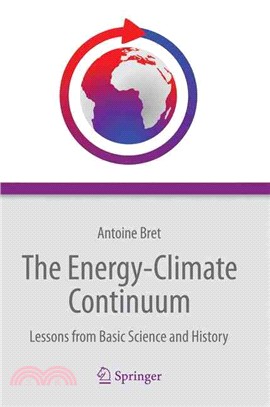 The Energy-Climate Continuum ― Lessons from Basic Science and History