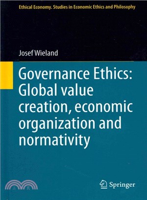 Governance Ethics ― Global Value Creation, Economic Organization and Normativity