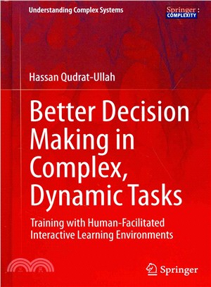 Better Decision Making in Complex, Dynamic Tasks ― Training With Human-facilitated Interactive Learning Environments