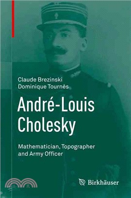 Andre-Louis Cholesky ― Mathematician, Topographer and Army Officer