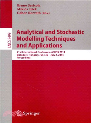 Analytical and Stochastic Modeling Techniques and Applications ― 21st International Conference, Asmta 2014, Budapest, Hungary, June 30 - July 2, 2014,proceedings