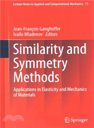 Similarity and Symmetry Methods ― Applications in Elasticity and Mechanics of Materials