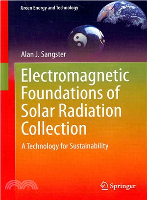 Electromagnetic Foundations of Solar Radiation Collection ― A Technology for Sustainability