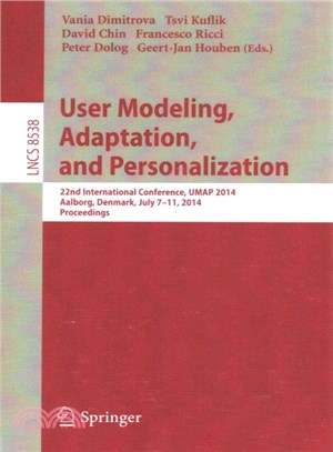 User Modeling, Adaptation and Personalization ― 22nd International Conference, Umap 2014, Aalborg, Denmark, July 7-11, 2014. Proceedings