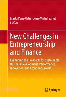 New Challenges in Entrepreneurship and Finance ― Examining the Prospects for Sustainable Business Development, Performance, Innovation, and Economic Growth