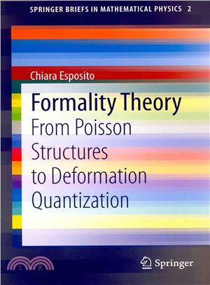 Formality Theory ― From Poisson Structures to Deformation Quantization