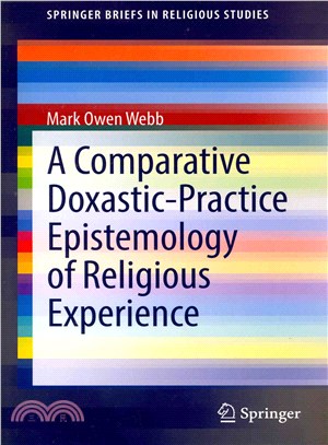 A Comparative Doxastic-Practice Epistemology of Religious Experience