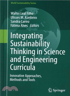 Integrating Sustainability Thinking in Science and Engineering Curricula ― Innovative Approaches, Methods and Tools