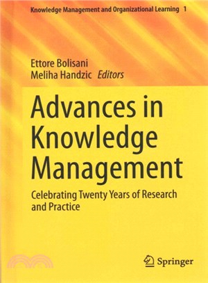 Advances in Knowledge Management ─ Celebrating Twenty Years of Research and Practice