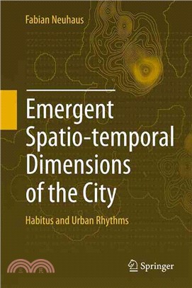 Emergent Spatio-Temporal Dimensions of the City ― Habitus and Urban Rhythms