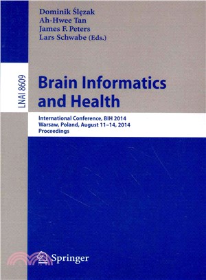 Brain Informatics and Health ― International Conference, Bih 2014, Warsaw, Poland, August 11-14, 2014.proceedings