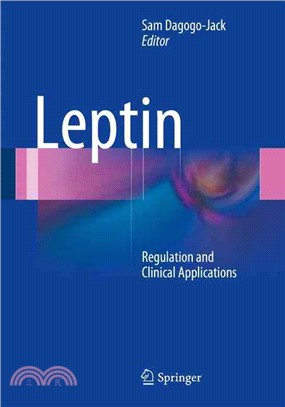 Leptin ― Regulation and Clinical Applications