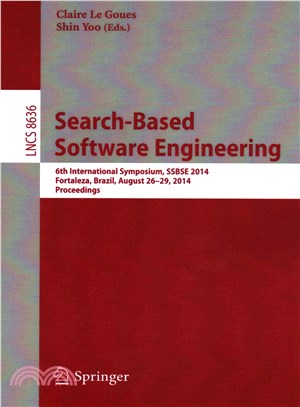 Search-based Software Engineering ― 6th International Symposium, Ssbse 2014, Fortaleza, Brazil, August 26-29, 2014, Proceedings