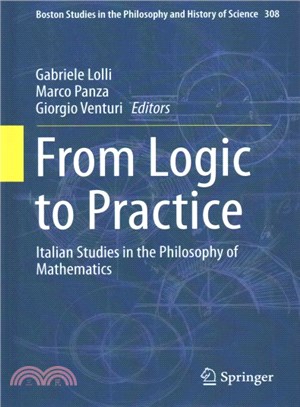 From Logic to Practice ― Italian Studies in the Philosophy of Mathematics