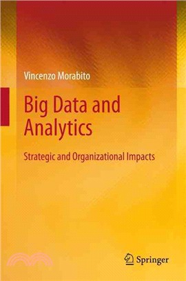 Big Data and Analytics ― Strategic and Organizational Impacts