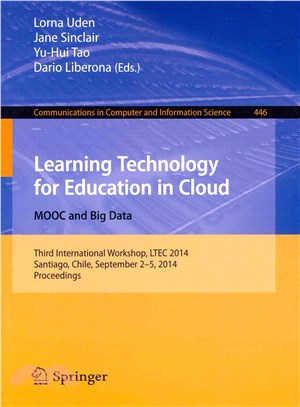Learning Technology for Education in Cloud - Mooc and Big Data ― Third International Workshop, Ltec 2014, Santiago, Chile, September 2-5, 2014. Proceedings