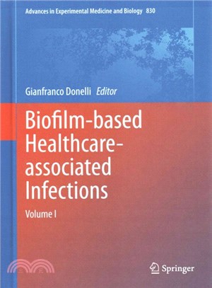 Biofilm-Based Healthcare-Associated Infections