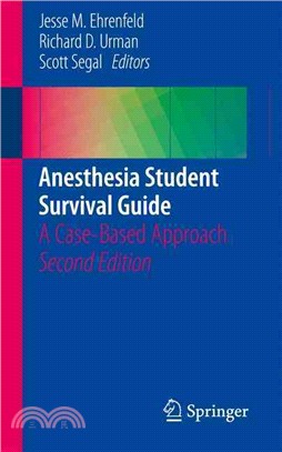 Anesthesia Student Survival Guide：A Case-Based Approach