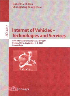 Internet of Vehicles - Technologies and Services ― First International Conference, Iov 2014, Beijing, China, September 1-3, 2014, Proceedings