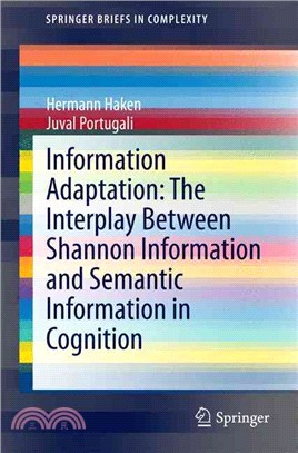 Information Adaptation ― The Interplay Between Shannon Information and Semantic Information in Cognition