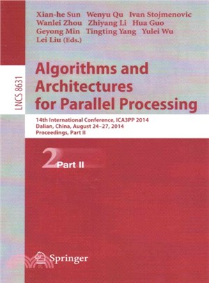 Algorithms and Architectures for Parallel Processing ─ 14th International Conference, Ica3pp 2014, Dalian, China, August 24-27, 2014. Proceedings