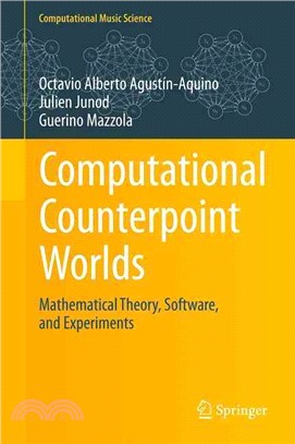 Computational Counterpoint Worlds ― Mathematical Theory, Software, and Experiments