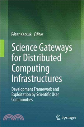 Science Gateways for Distributed Computing Infrastructures ― Development Framework and Exploitation by Scientific User Communities