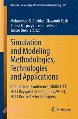 Simulation and Modeling Methodologies, Technologies and Applications ― International Conference, Simultech 2013 Reykjav?? Iceland, July 29-31, 2013 Revised Selected Papers