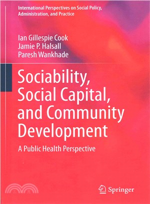Sociability, Social Capital, and Community Development ― A Public Health Perspective