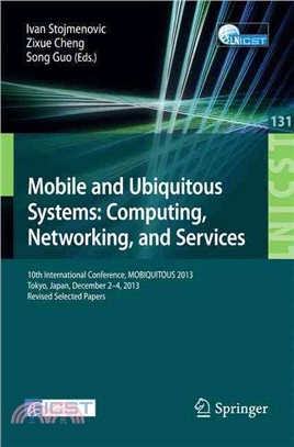 Mobile and Ubiquitous Systems ― Computing, Networking, and Services: 10th International Conference, Mobiquitous 2013, Tokyo, Japan, December 2-4, 2013, Revised Selected Papers