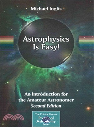 Astrophysics Is Easy! ─ An Introduction for the Amateur Astronomer