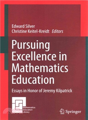 Pursuing Excellence in Mathematics Education ─ Essays in Honor of Jeremy Kilpatrick