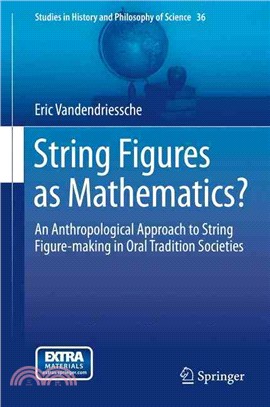 String Figures As Mathematics? ― An Anthropological Approach to String Figure-making in Oral Tradition Societies