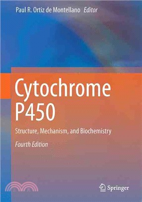 Cytochrome P450 ― Structure, Mechanism, and Biochemistry