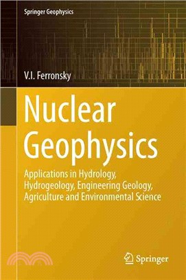 Nuclear Geophysics ― Applications in Hydrology, Hydrogeology, Engineering Geology, Agriculture and Environmental Science