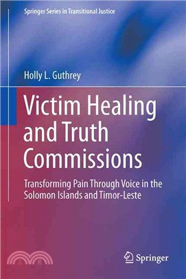 Victim Healing and Truth Commissions ― Transforming Pain Through Voice in Solomon Islands and Timor-leste