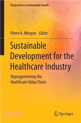 Sustainable Development for the Healthcare Industry ― Reprogramming the Healthcare Value Chain