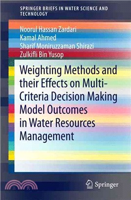 Weighting Methods and Their Effects on Multi-criteria Decision Making Model Outcomes in Water Resources Management
