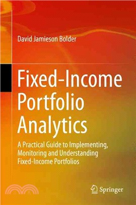 Fixed-income Portfolio Analytics ― A Practical Guide to Implementing, Monitoring and Understanding Fixed-income Portfolios