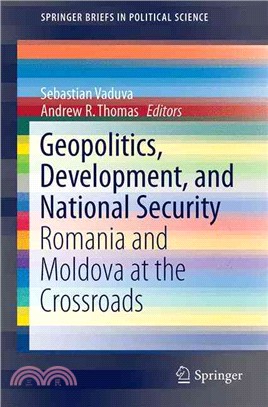 Geopolitics, Development, and National Security ― Romania and Moldova at the Crossroads