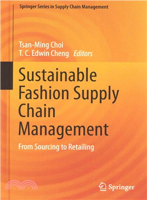 Sustainable Fashion Supply Chain Management ― From Sourcing to Retailing