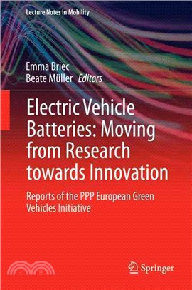 Electric Vehicle Batteries ― Moving from Research Towards Innovation; Reports of the Ppp European Green Vehicles Initiative