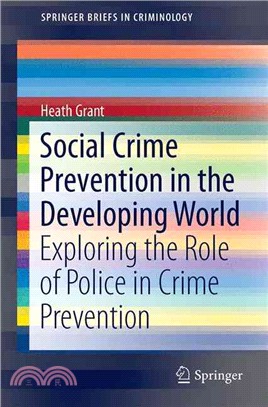 Social Crime Prevention in the Developing World ― Exploring the Role of Police in Crime Prevention