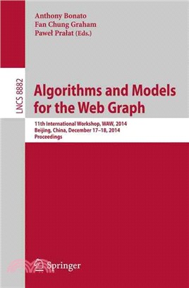 Algorithms and Models for the Web Graph ― 11th International Workshop, Waw, 2014, Beijing, China December 17-18 2014 Proceedings